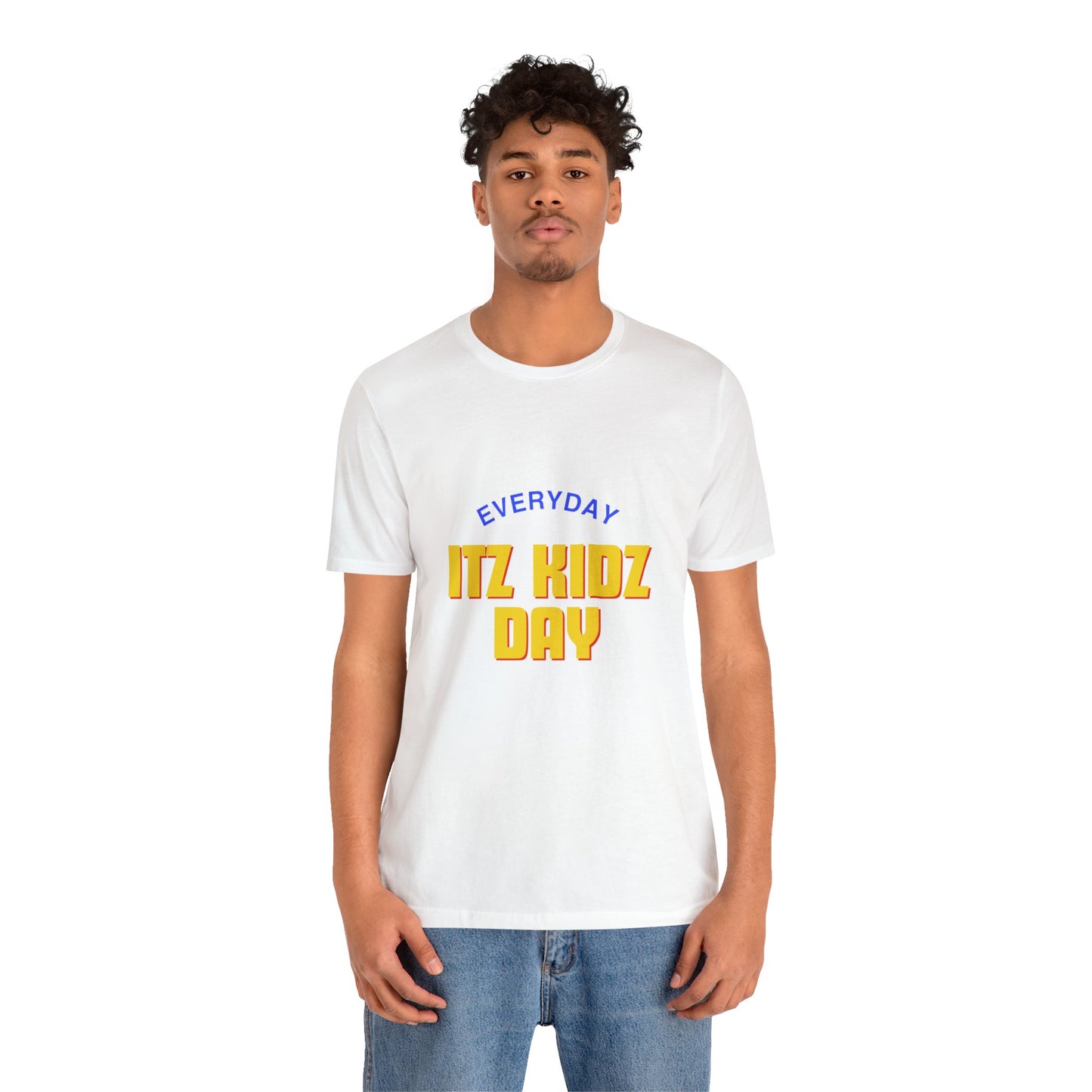 Itz Kidz Day Unisex Jersey Short Sleeve Tee