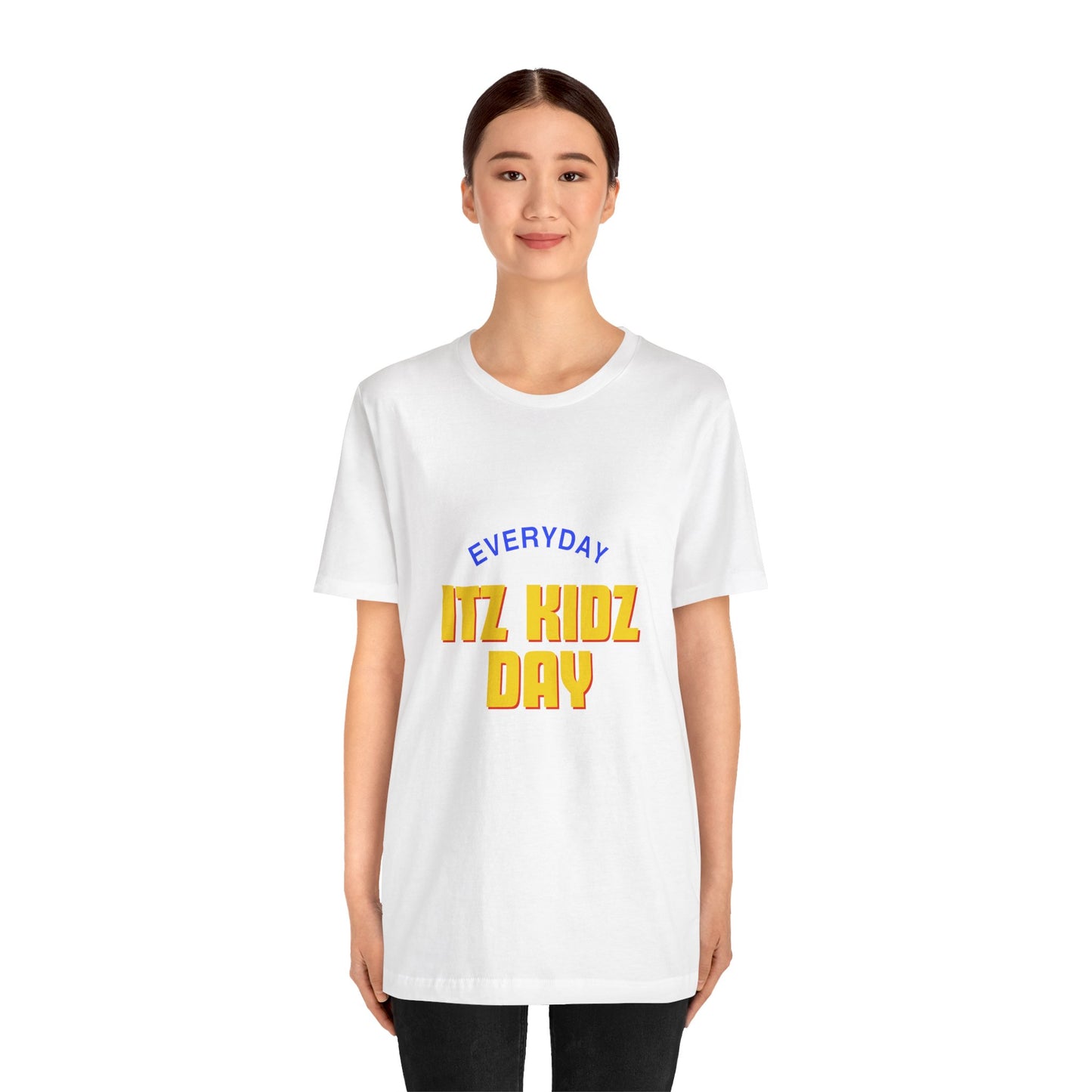 Itz Kidz Day Unisex Jersey Short Sleeve Tee